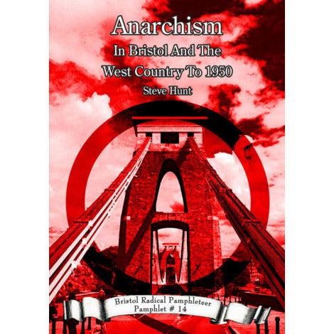 Anarchism in Bristol and the West Country to 1950 - Bristol Radical Pa ...