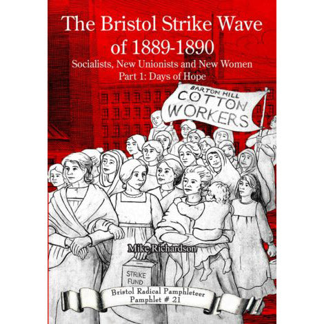 Bristol and the Labour Unrest of 1910-14 - Bristol Radical Pamphleteer #27