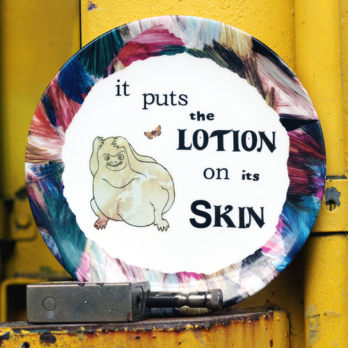 “It puts the lotion on its skin” Plate