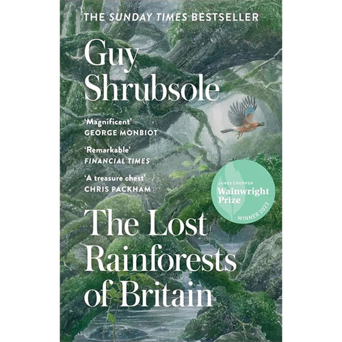 The Lost Rainforests of Britain - Guy Shrubsole