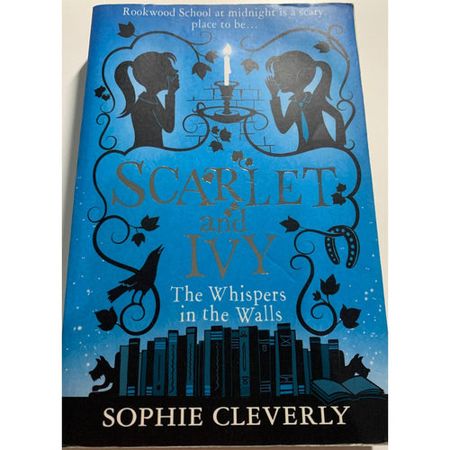 Scarlet and Ivy: The Whispers in the Walls - Sophie Cleverly