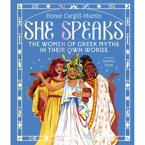 She Speaks: The Women of Greek Myths in their Own Words