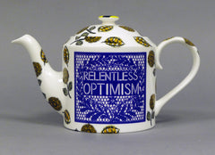 Relentless Optimism Teapot